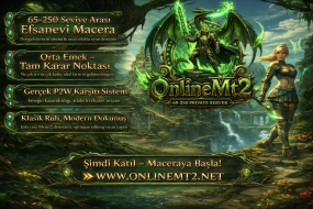 OnlineMt2 Official 65-250 PvP Server Yeni Açıldı ! - Metin2 PvP Server