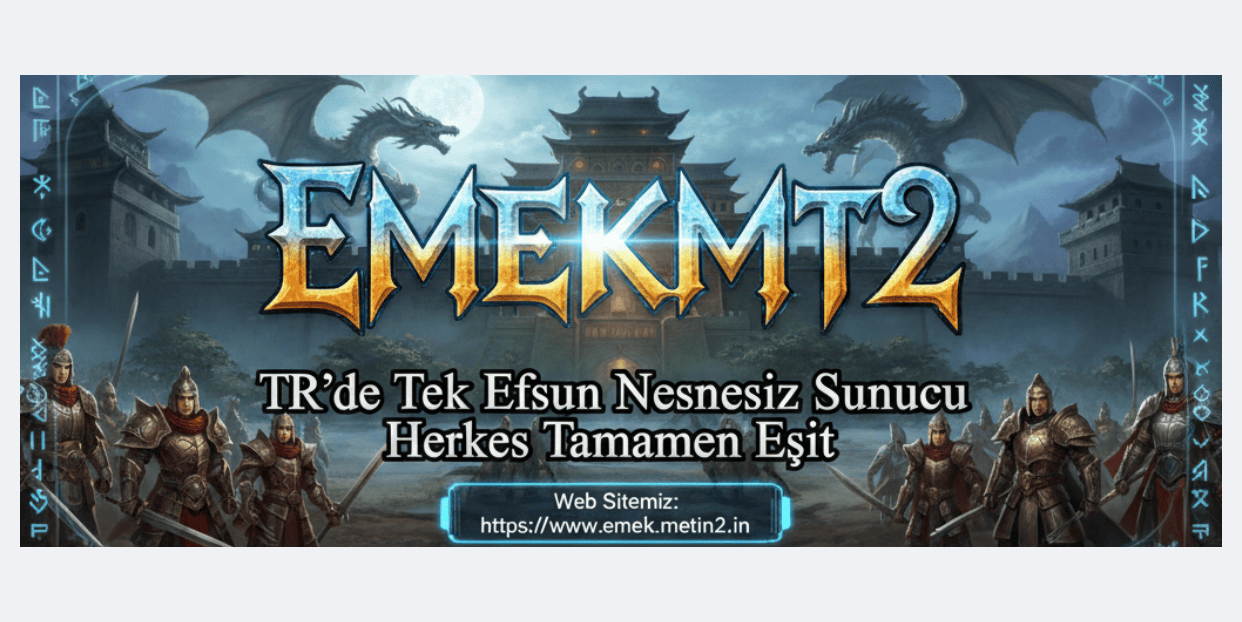 EMEKMT2 Site :www.emek.metin2.in - emek Server Tanıtımı