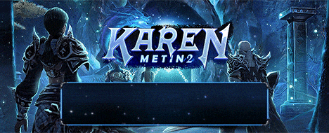 Karen Metin2 - 1 -105 Orta Emek Server - Metin2 PvP Server
